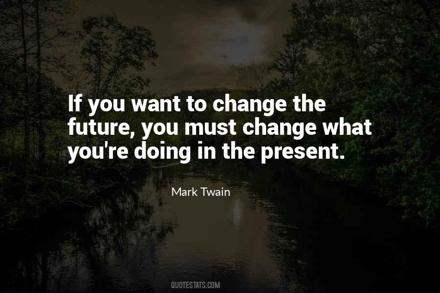 Must Change Quotes #106561 Must Change Quotes #106561