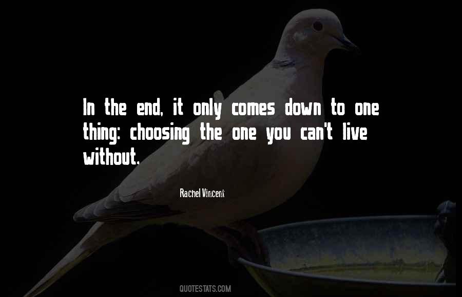 Quotes About Choosing To Live #1660104