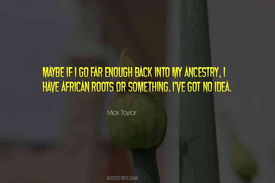 My African Roots Quotes #1265341