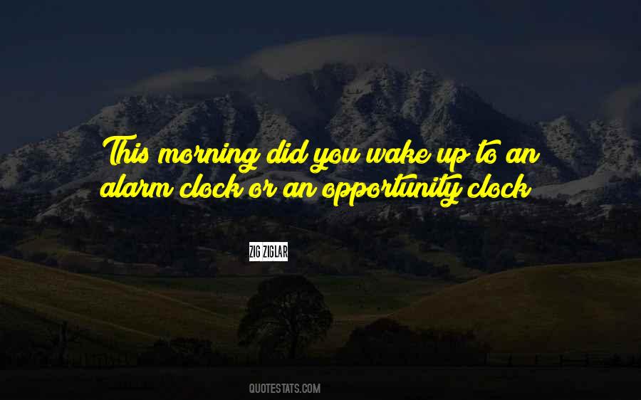 My Alarm Clock Quotes #1467147