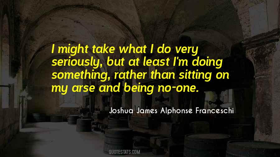 My Arse Quotes #1375382
