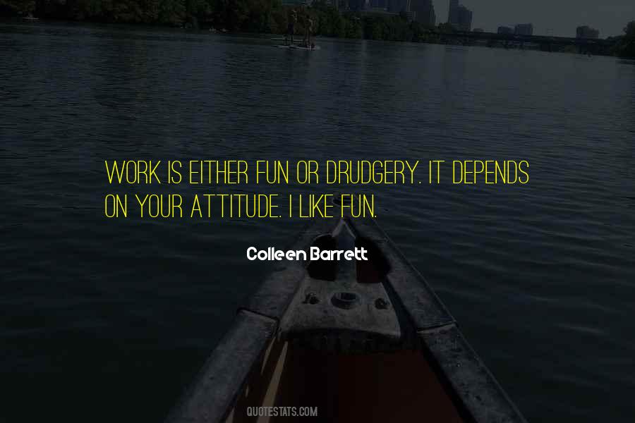 My Attitude Depends On You Quotes #523794