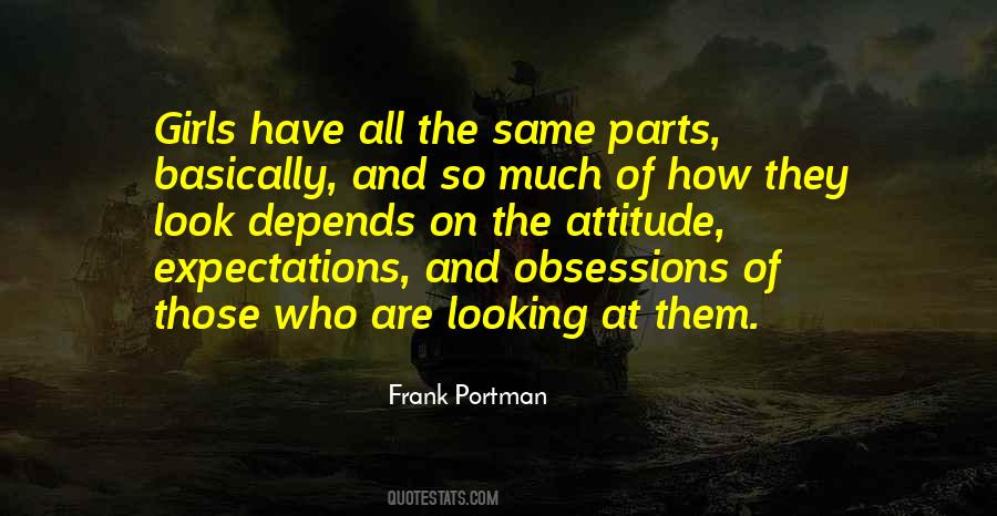 My Attitude Depends Quotes #1126381