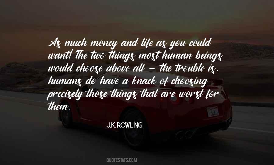 Quotes About Choosing Between Two Things #1376634