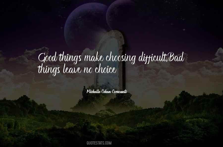 Quotes About Choosing Between Two Things #383518