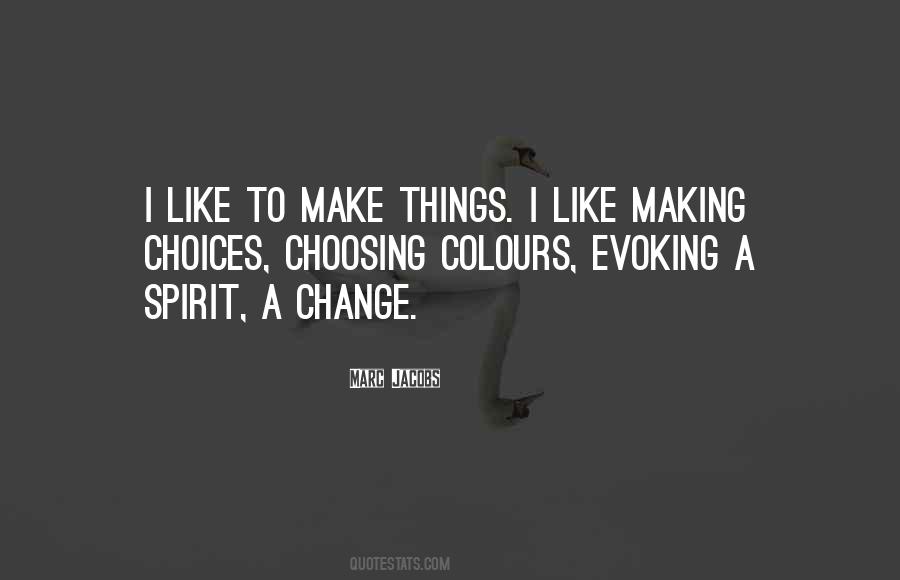 Quotes About Choosing Between Two Things #578998