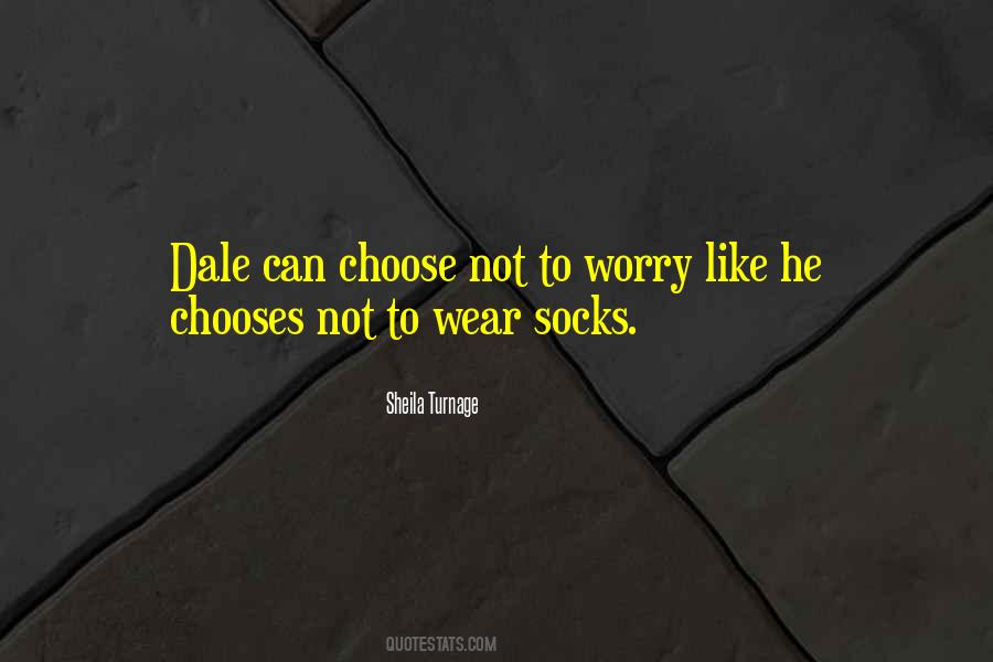 Quotes About Chooses #1219448