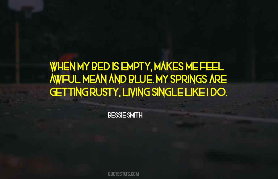 My Bed Is Empty Quotes #358537