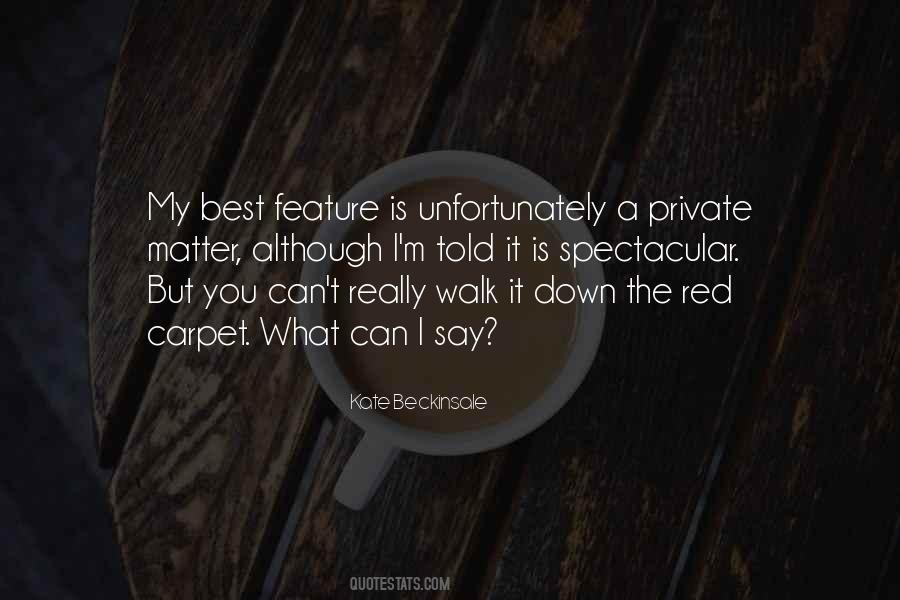 My Best Feature Quotes #1786228