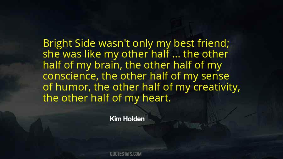 My Best Friend My Other Half Quotes #1133057