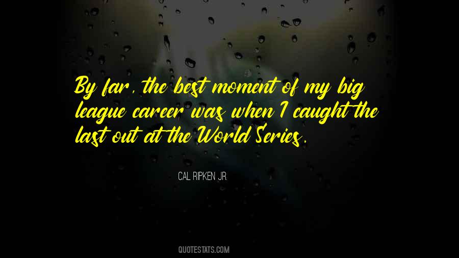 My Best Moment Quotes #1012293