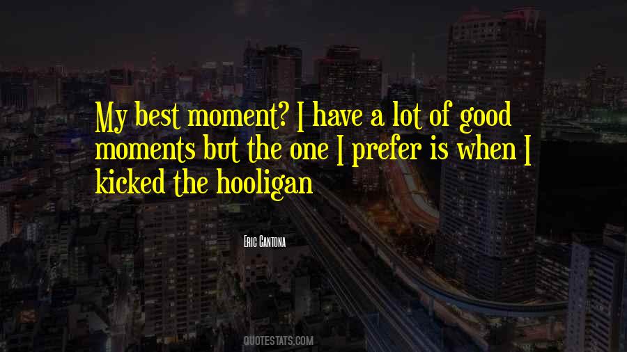 My Best Moment Quotes #1852243