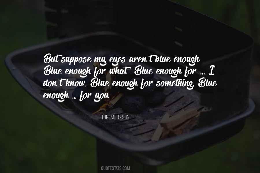 My Blue Eyes Quotes #536452