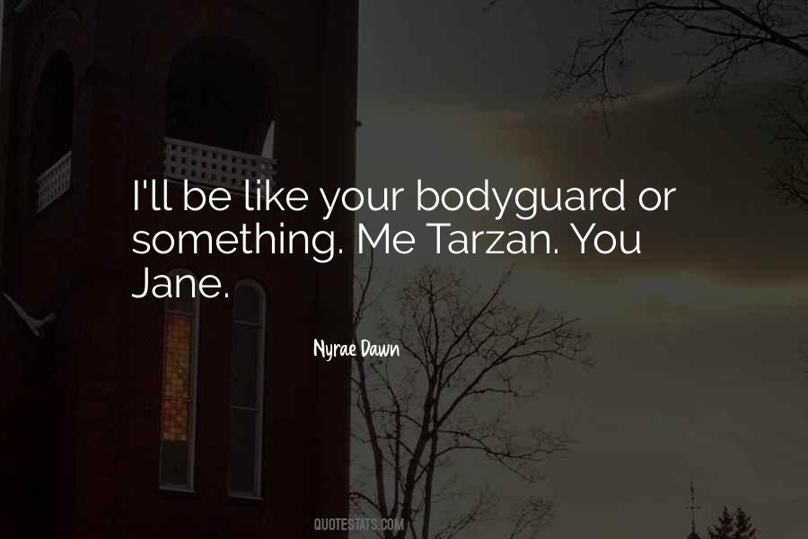 My Bodyguard Quotes #496432