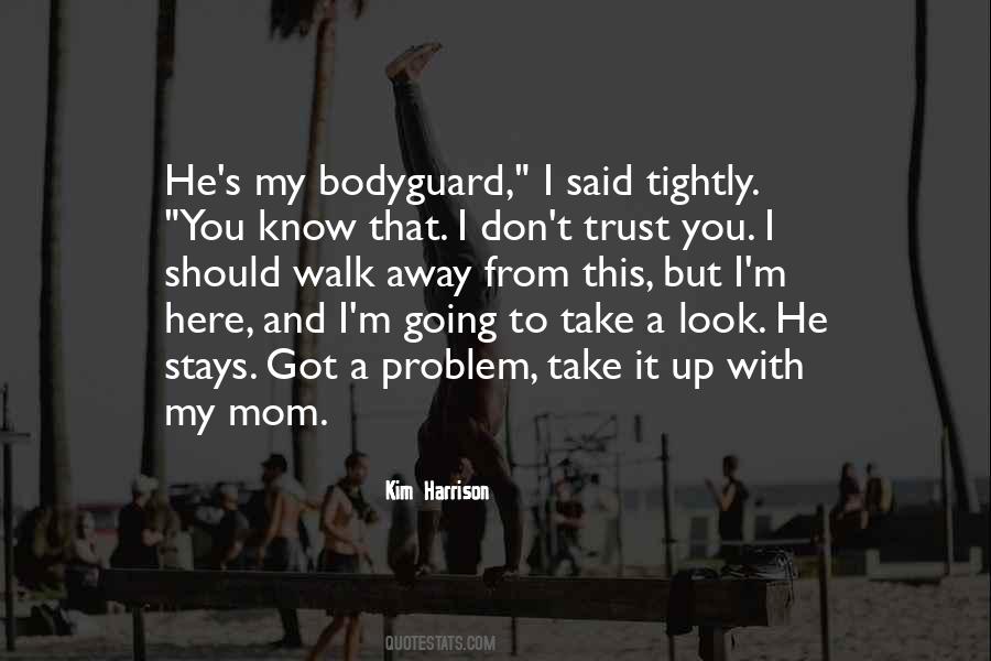 My Bodyguard Quotes #541012