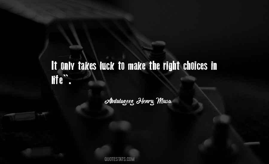 Quotes About Choices In Life #1072378