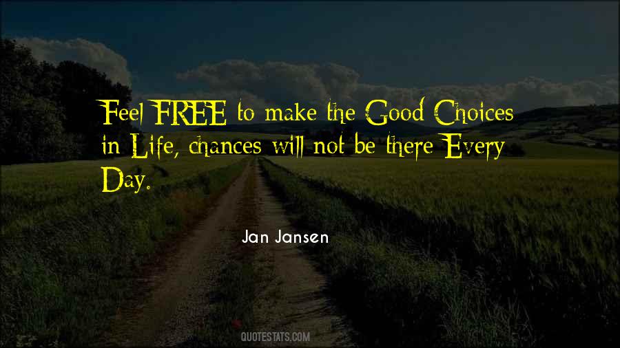 Quotes About Choices In Life #1238595