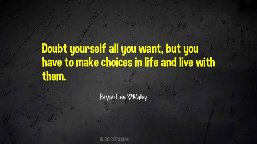Quotes About Choices In Life #1459655