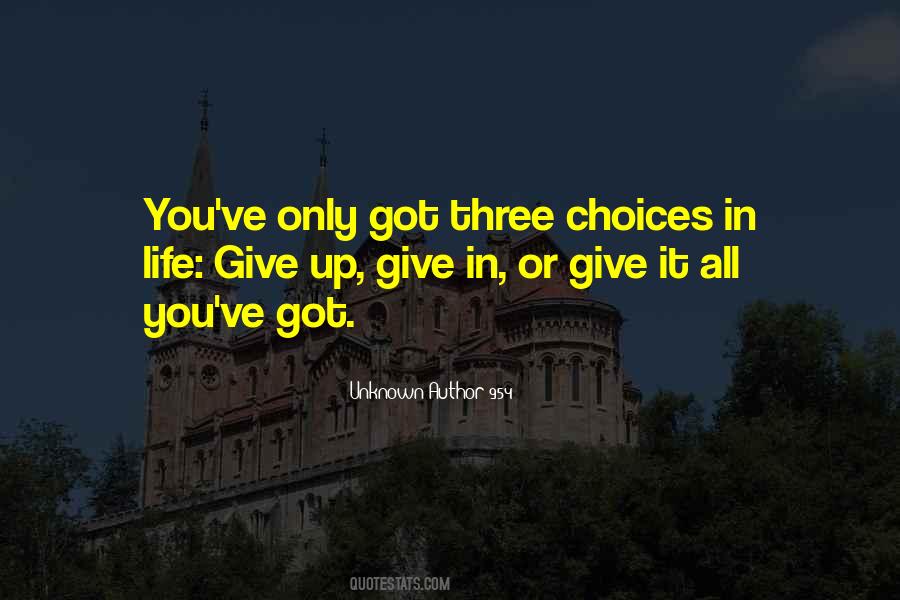 Quotes About Choices In Life #1561115