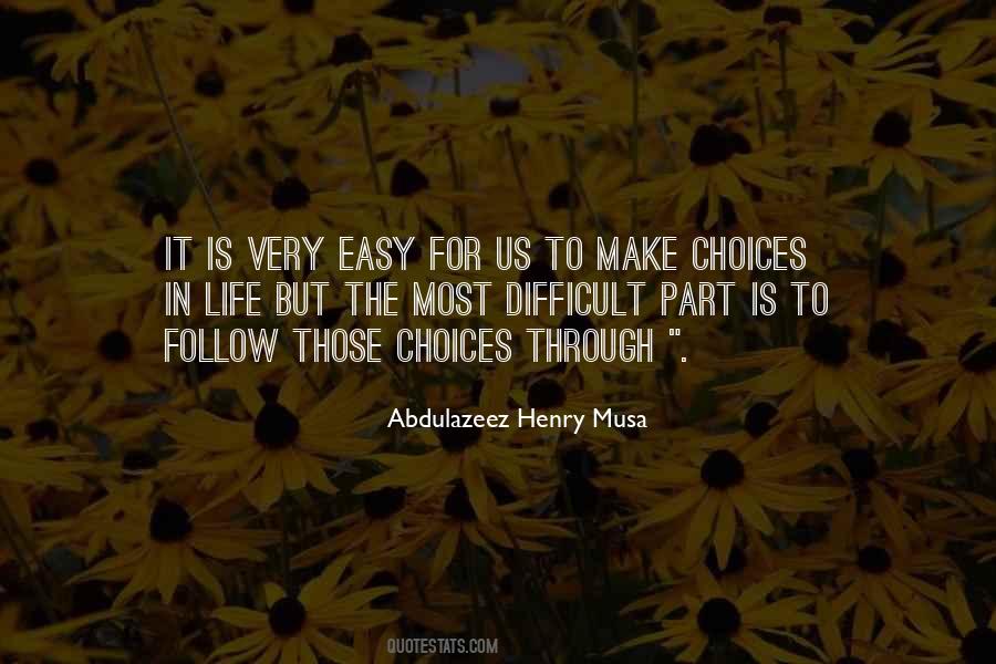 Quotes About Choices In Life #1685316