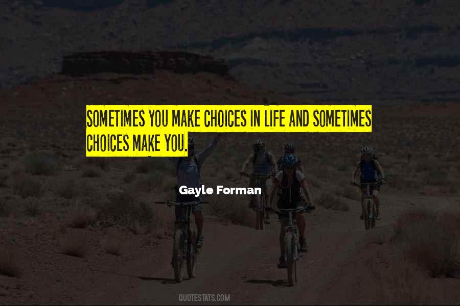 Quotes About Choices In Life #325687