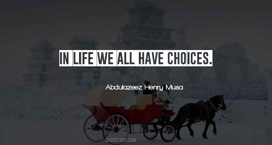Quotes About Choices In Life #53042