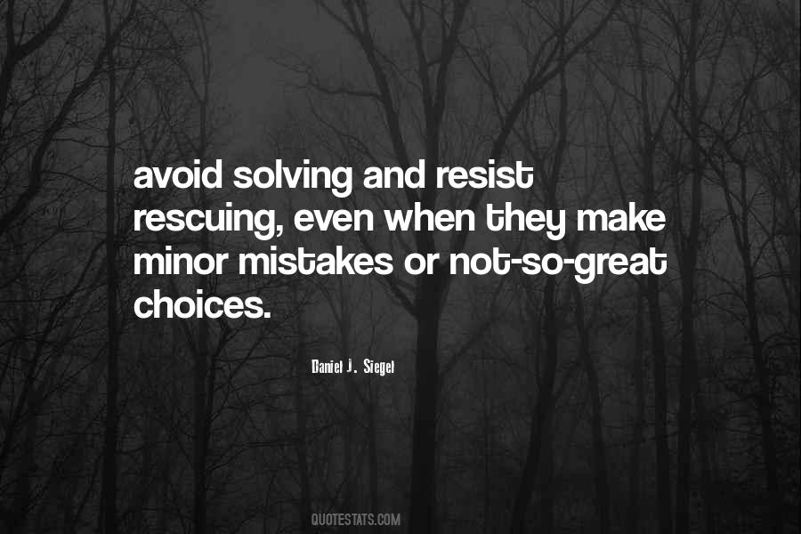 Quotes About Choices And Mistakes #1559307
