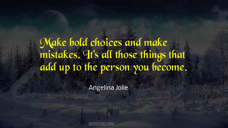 Quotes About Choices And Mistakes #674698