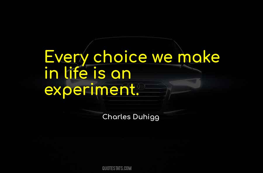 Quotes About Choice We Make #1537720