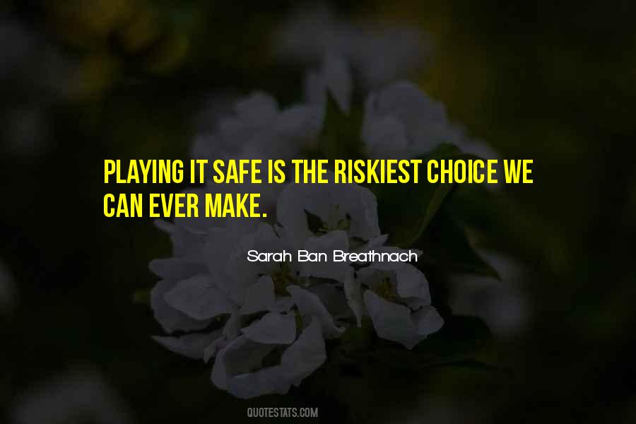 Quotes About Choice We Make #172050