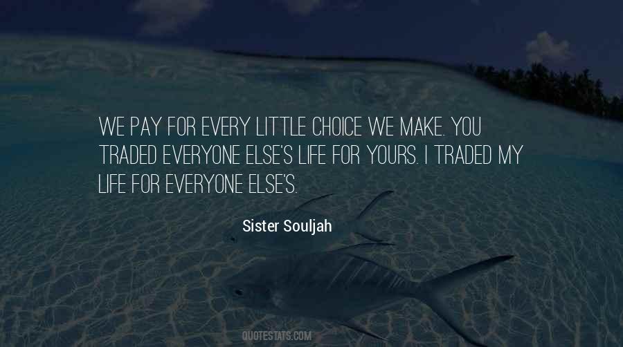 Quotes About Choice We Make #663545