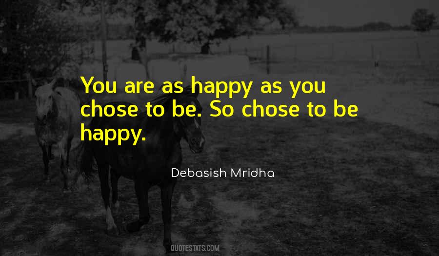 Quotes About Choice To Be Happy #473199