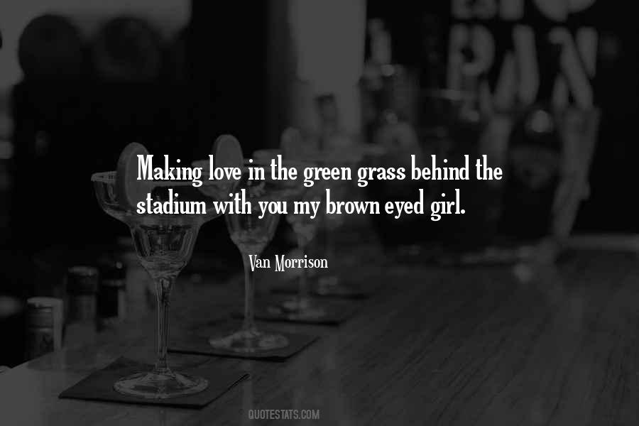 My Brown Eyed Girl Quotes #1548684