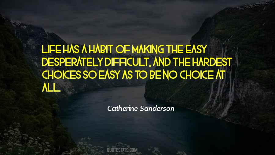 Quotes About Choice Making #607864