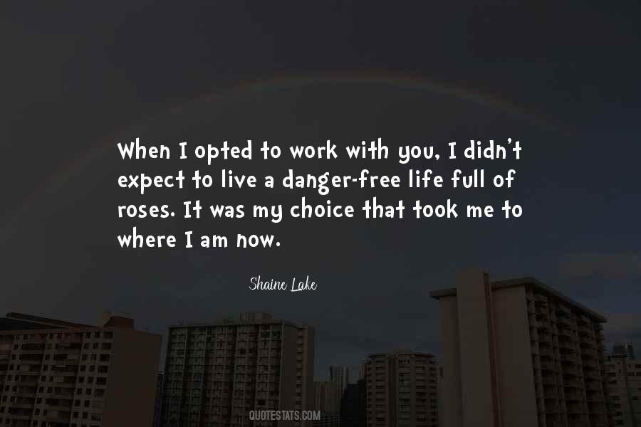 My Choice Quotes #1319568