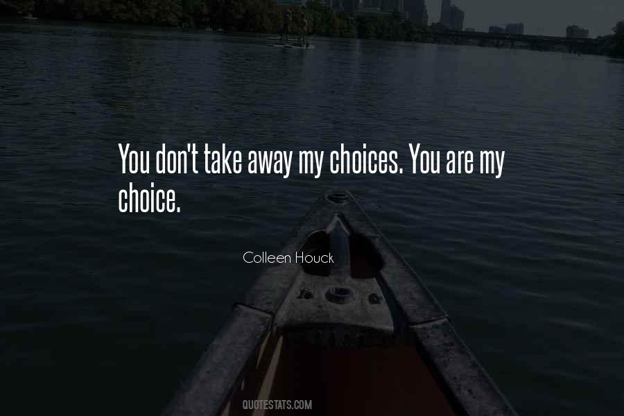 My Choice Quotes #1322982