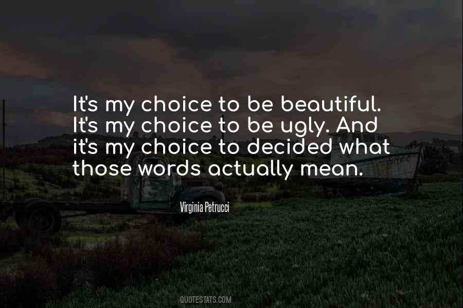 My Choice Quotes #1638426