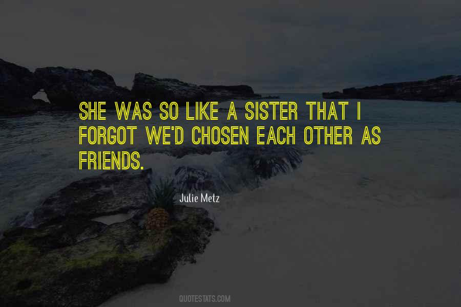 My Chosen Sister Quotes #626698