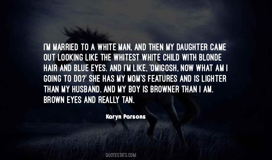 My Daughter Is My Quotes #160764