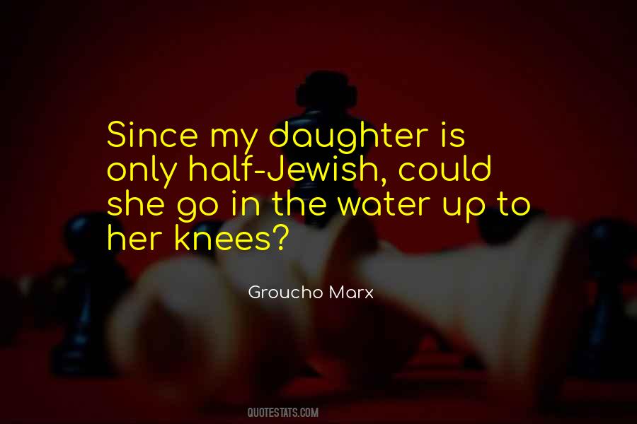 My Daughter Is My Quotes #309511