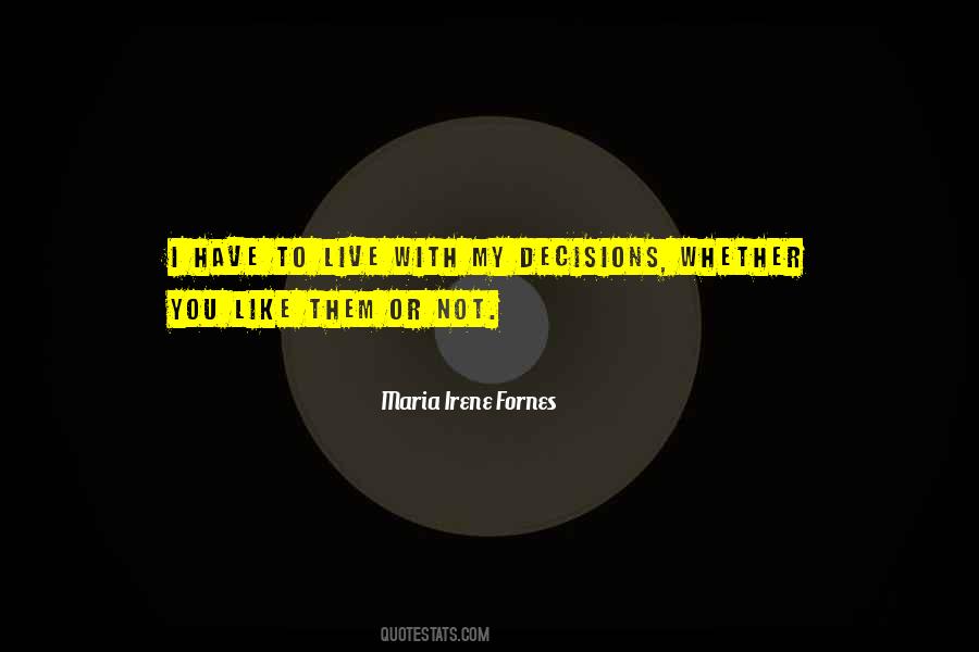 My Decisions Quotes #247535