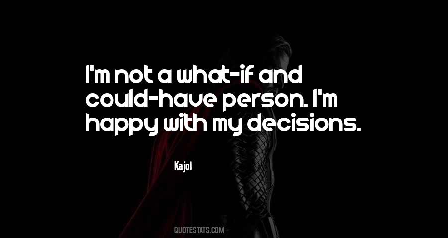 My Decisions Quotes #484112