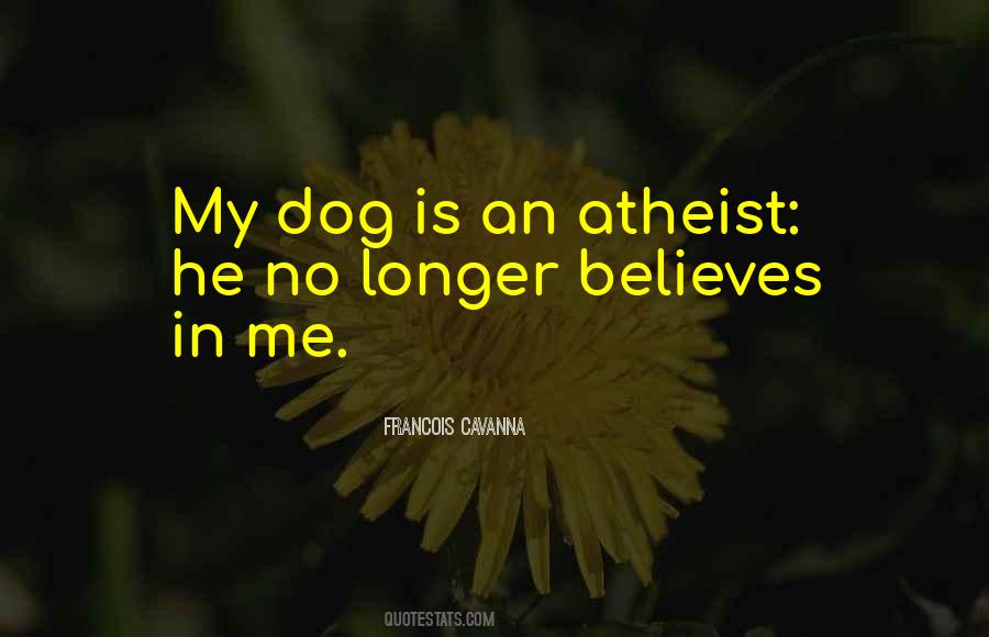 My Dog Is Quotes #182600