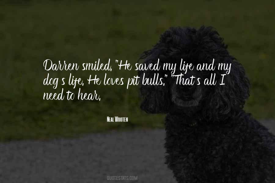 My Dog Saved Me Quotes #1836052