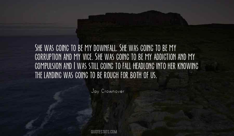 My Downfall Quotes #1777337