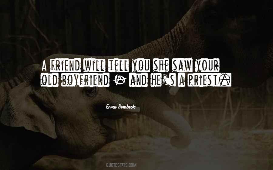 My Ex Boyfriend Is My Best Friend Quotes #321404