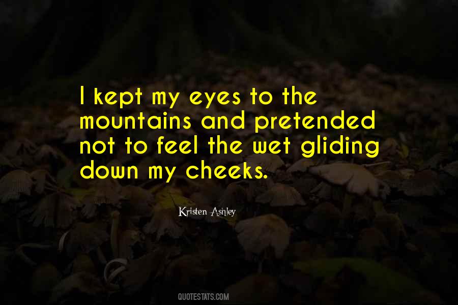 My Eyes Are Wet Quotes #563245