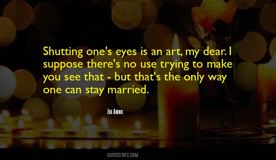 My Eyes Only See You Quotes #325938