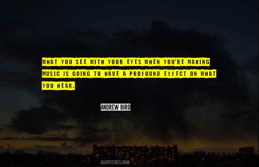 My Eyes Want To See You Quotes #17745