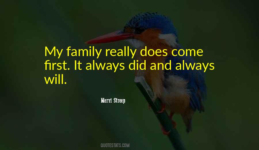 My Family Always Comes First Quotes #736931